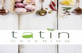 CATALOGO TATIN 2018 baja - cateringtatin.comcateringtatin.com/.../uploads/2018/02/CATALOGO-TATIN-2018_baja.pdf · y caterings de alto nivel decidimos que existía un hueco en el mercado