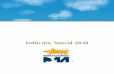 Informe Social 2013 - manufacturera.com.mx · Informe Social 2013 ... impacto de nuestra empresa con nuestros grupos de interés, ... las preferencias de la industria azucarera a