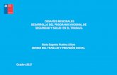 DESAFÍOS REGIONALES DESARROLLO DEL PROGRAMA … · Modificar normativa legal que faculte a Superintendencia de Seguridad Social ... Fiscalización conjunta (SEREMI de Salud y del