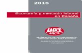 Economía y mercado laboral en España - TTIPportal.ugt.org/actualidad/2015/octubre/boletin23/infosindical04.pdf · Empleo a tiempo parcial ... Este verano de 2015 se han cumplido