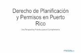 Derecho de Planificación y Permisos en Puerto Rico · Ley 213 de 12 de mayo de 1942 • La Ley$ 213$ de$ 12$ de$ mayo$ de$ 1942$ crea la “Junta de Planiﬁcación,’Urbanización’y’Zoniﬁcación’de’Puerto’Rico”’$
