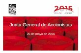 Junta General de Accionistas JGA_25... · Equipo de Proyecto 1 Sponsor Sponsor: Nombrado por el consejo de administración, forma parte de los comités de dirección y garantiza la