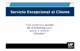 Servicio Excepcional al Cliente - palermo.edu · de una persona o un conjunto de ellas. Lic. C. Andreatta ... Diagnóstico de RRHH 2. ... La alta gerencia no confía en los clientes.