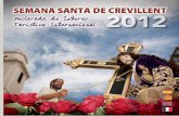 ACTOS LITÚRGICOS Semana Santa de Crevillent · San Cayetano: A las 18,00 h. (con bajada del “Cristo de la Paz, Nuestro Salvador”). San Luis Gonzaga: A las 16,30 h. S. ábado.