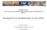 El papel de los Multilaterales en las APPs - congreso.gob.pe · “Lecciones aprendidas de la experiencia española en APPs” El papel de los Multilaterales en las APPs Jorge H.