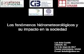 Los fenómenos hidrometeorológicos yingenioemprendedor.mx/Taller-desastres-2018/9_Luis_Brito_Castillo.pdf · hidrológicos, como cambios bruscos de temperatura, el viento, la lluvia