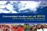 Comunidad Andina en el 2010 · ... Perú y Argentina formalizaron la creación de la Red CENIT de Colegios de la Comunidad Andina, ... General de la Comunidad Andina. (12/02/2010).