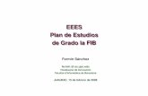 EEES Plan de Estudios de Grado la FIB - Docència ...docencia.ac.upc.edu/jododac/2008/2008/fermin2_jododac08.pdf · computación y recomendar las máquinas, lenguajes y paradigmas