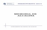 MEMORIA DE ALCALDÍA · 2018-08-08 · MEMORIA (art. 18.1a del RD ... un préstamo de BBVA en 2013 por importe de 1.694.527 euros, y a la reducción del préstamo pendiente con el