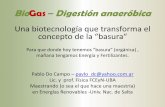 BioGas Digestión anaeróbica - WPusers.df.uba.ar/carlosv/dov/biocombustibles/biogas-fisica+biologia/... · BioGas – Digestión anaeróbica Todo estiércol humano y animal que el
