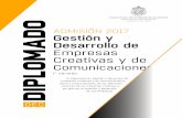 Diplomado en Gestión y desarrollo de Empresas creativas y ...comunicaciones.uc.cl/wp-content/uploads/comunicaciones/2016/11/DEC.pdf · DEC DIPLOMADO ADMISIÓN 2017 Gestión y Desarrollo