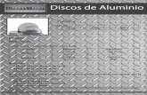 Discos de Aluminio - TOTAL METAL de Aluminio.pdf · Discos de Aluminio Límites Temples Explicación Aleaciones Aleación 1XXX F, O, H1X 3003 F, O, H1X 3004 F, O, H3X 1050, 1070,