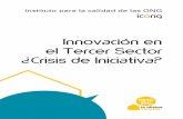 Innovación en el Tercer Sector - icong.orgicong.org/wp-content/uploads/2017/01/Innovacion-Tercer-Sector.pdf · Innovación en el Tercer Sector ¿Crisis de Iniciativa? es la compilación
