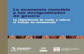La economía invisible y las desigualdades de géneronew.paho.org/hq/dmdocuments/2009/LA ECONOMIA INVISIBLE.pdf · adas en el marco de la Conferencia Regional sobre la Integración