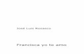 Francisca yo te amo - Profesora Gabriela Acuña Yañez · 1988 publicó una nueva novela: Francisca, yo te amo. Y el crítico Luis Vargas Saavedra Y el crítico Luis Vargas Saavedra