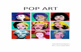 POP ART - celiamirandariquero.files.wordpress.com · El arte pop es un movimiento artístico que nace en el 1954 (siglo XX) en Reino Unido (Londres principalmente) y en Estados Unidos