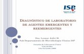 Diagnóstico de Laboratorio de Agentes Emergentes ... · Jornadas de Laboratorio Clínico ... B. bacilliformis en Perú. DIAGNÓSTICO DE BARTONELLA HENSELAE ... PRA EN MICOBACTERIAS