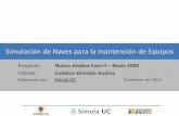 Simulación de Naves para la mantención de Equipos · Proyecto Nueva Andina II Simulación de Naves para la mantención de equipos . Descripción del Problema ... • Flota • Plan