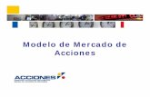 Modelo Mercado de Acciones - bvc.com.co · realizó una propuesta para estandarizar el modelo de mercado de las bolsas de la región para llevarlo a las ... • Algoritmo de Precio