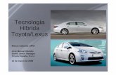 Tecnología Híbrida Toyota/Lexus - cdr.es · oni z a r ” Toyota es parte ... —Ventilador más potente, caudal 150 m3/h (+80) —Mejora la capacidad de cargar electricidad