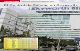 El Control de Calidad en Skyworth - tele-audiovision.comtele-audiovision.com/TELE-satellite-1003/esp/skyworth.pdf · rentes tipos de normas y habilidades técni-cas, como ROHS, REACH,