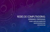 REDES DE COMPUTADORAS - xe1gqp.org.mx · infraestructura e interoperabilidad de equipos en red. MODELO OSI • El modelo de intercomunicaciones abiertas de sistemas es una estandarización