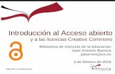 Biblioteca de Ciencias de la Educación Juan Antonio ... · Es un candado abierto que abre dos puertas cerradas: -La puerta económica: gratis -La puerta legal: libre de algunos derechos