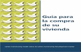 Guía para la compra de su vivienda - latinoccu.orglatinoccu.org/site/assets/Homebuyer-Education-Guide-Spanish.pdf · Siempre hay algunas ventajas y desventajas cuando compara entre