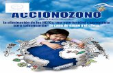 ACCIONOZONO - unep.fr · el camino compartiendo su experiencia, conocimiento y tecnologías de ... nueva era en la cual el mundo se responsabiliza de la necesidad absoluta de