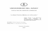 UNIVERSIDAD DEL AZUAY - dspace.uazuay.edu.ecdspace.uazuay.edu.ec/bitstream/datos/731/1/05932.pdf · sobre la mala praxis médica y todo lo que envuelve el ejercicio de la medicina.