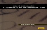HOMO D ETNOGRAFÍA DE LA CIBERCULTURA · 2018-10-30 · homo digitalis: etnografÍa de la cibercultura betty martinez ojeda universidad de los andes facultad de ciencias sociales