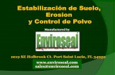 Estabilización de Suelo, Erosion y Control de Polvo Enviroseal M10... · Los diferentes tipos de suelo requieren diferentes grados de protección y dependen de muchos factores. ENVIROSEAL