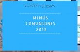 Menus Comuniones 2018 - capitanaevents.com · condiciones comerciales * Si se quiere tarta de comunión, para exposición y simulación de corte, esta será a cargo del cliente. Nuestros