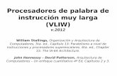 Procesadores de palabra de instrucción muy larga (VLIW) · Introducción La alternativa: VLIW Varias operaciones que pueden ser ejecutadas en paralelo (ILP) se empaquetan en una
