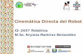 CI-2657 Robótica M.Sc. Kryscia Ramírez Benavides 3 CINEMATICA... · M.Sc. Kryscia Ramírez Benavides . Introducción . Consiste en determinar cual es la posición y orientación