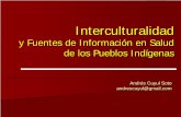 Interculturalidad y Salud Curso: “La Intervención en lo ...new.paho.org/arg/images/scielo/presentaciones/interculturalidad... · Interculturalidad Interculturalidad y ... colonización