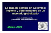 La tasa de cambio en Colombia: impacto y determinantes en ... · 2 Temas I. Evolución e impacto de la tasa de cambio real en Colombia • Evolución de la tasa de cambio real •