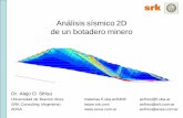 Análisis sísmico 2D de un botadero minero · Análisis sísmico 2D de un botadero minero Dr. Alejo O. Sfriso Universidad de Buenos Aires materias.fi.uba.ar/6408 asfriso@fi.uba.ar
