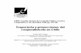 Trayectoria y proyecciones del cooperativismo en Chile · 2009-01-19 · cooperativismo en Chile Pedro del Campo ... estado actual y proyecciones del sector coo- perativo chileno.