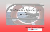 Bifosfonatos y Osteonecrosis De Maxilares - aneh.es · •Relación entre bifosfonatos y osteonecrosis de maxilares (ONM).5,6 •La ONM es una lesión no específica de tejido óseo,