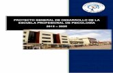 PROYECTO GENERAL DE DESARROLLO DE LA ESCUELA … · por la falta de sostenibilidad de los modelos de desarrollo. La UNESCO plantea que para poder desarrollar una educación de calidad
