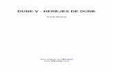 Dune V: Herejes de Dune - bibliotecadigital.tamaulipas.gob.mxbibliotecadigital.tamaulipas.gob.mx/archivos/descargas/22cb0d295... · Ambos niegan el infinito. «Los Libros Apócrifos
