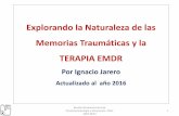 Explorando la Naturaleza de las Memorias Traumáticas y la ...revibapst.com/data/documents/MEMORIASEMDR.pdf · Revista Iberoamericana de Psicotraumatología y Disociación. ISSN: