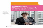Programa Women to Watch - pwc.es · entre la diversidad en el Consejo y la mejora de los resultados de las compañías. En este escenario, solo un 50% de los consejeros considera