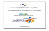 UNIÓN PANAMERICANA DE GIMNASIA ... Gimnasio de Deportes Constancio Vieira estará disponible para entrenamientos a partir del día 25 de marzo de 2014; los entrenamientos programados