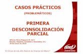CASOS PRÁCTICOS (O PROBLEMÁTICOS) …imef.org.mx/Descargascomites/EstudiosFiscales/agosto2010...CASOS PRÁCTICOS (O PROBLEMÁTICOS) PRIMERA DESCONSOLIDACIÓN PARCIAL! Otras reglas