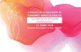 II JORNADA DE ACTUALIZACIÓN EN TUMORES … · 9:15-9:35 Clasiﬁcación molecular del cáncer de endometrio. David Hardisson. Hospital U. La Paz. Madrid.
