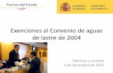 Exenciones al Convenio de aguas de lastre de 2004 al convenio de aguas... · Estudio taxonómico y viabilidad de los organismos del agua de lastre (2006) Muestras de tanques de lastre