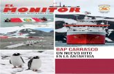 BAP CARRASCO - marina.mil.pe · perando al cóndor andino. Para matizar los días de trabajo en la Antártida y alentar el clima laboral, el comando del BAP Carrasco organizó el