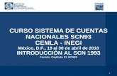 CURSO SISTEMA DE CUENTAS NACIONALES SCN93 CEMLA …cemla.org/actividades/2010/2010-04-CuentasNacionales/2010-04... · 2 I. CONTABILIDAD NACIONAL TRADICIONAL La contabilidad nacional